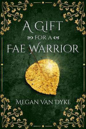 A Gift for a Fae Warrior (Courts of Faery #0.5)