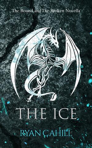 The Ice (The Bound and the Broken #3.5)