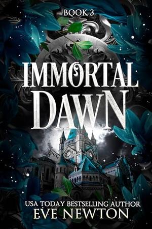 Immortal Dawn by Eve Newton