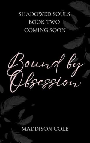 Bound by Obsession by Maddison Cole