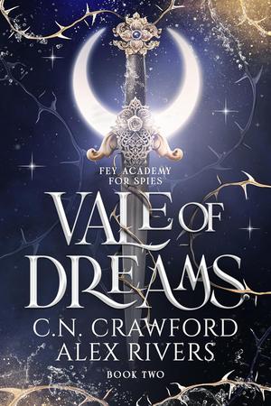 Vale of Dreams by Alex Rivers, C.N. Crawford