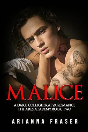 Malice by Arianna Fraser