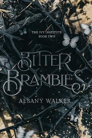 Bitter Brambles by Albany Walker