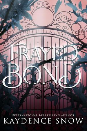 Frayed Bond by Kaydence Snow