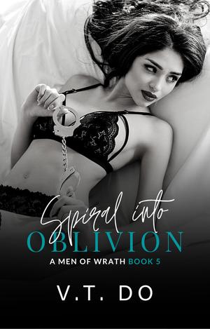 Spiral into Oblivion by V.T. Do