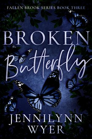 Broken Butterfly (Fallen Brook #3)
