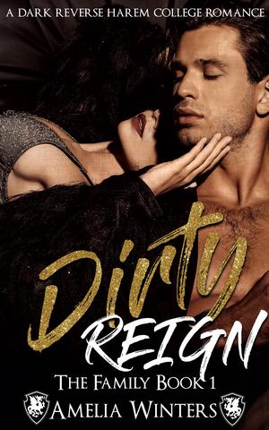 Dirty Reign by Amelia Winters