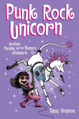 Punk Rock Unicorn (Phoebe and Her Unicorn #17)