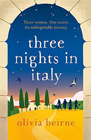 Three Nights in Italy by Olivia Beirne