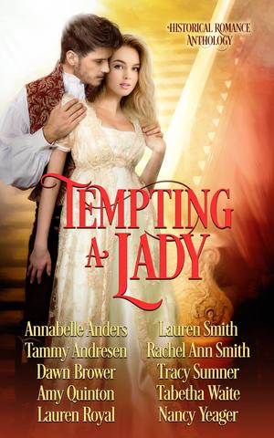 Tempting a Lady: Steamy Historical Romance Collection by Rachel Ann Smith