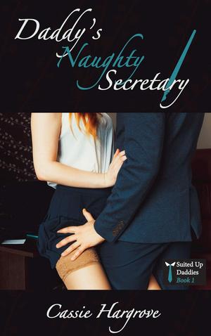 Daddy's Naughty Secretary (Suited Up Daddies #1)