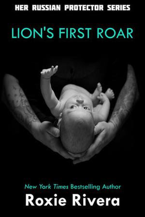 Lion's First Roar! (Her Russian Protector #6.2)