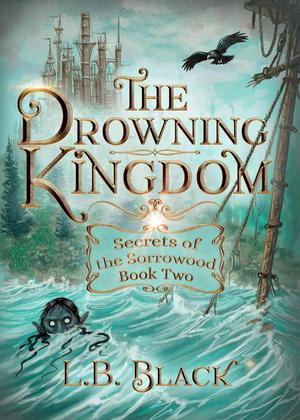 The Drowning Kingdom by L.B. Black