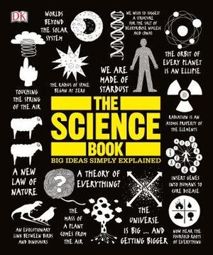 The Science Book: Big Ideas Simply Explained (Big Ideas Simply Explained #1)