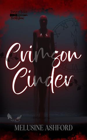 Crimson Cinder: A dark FF retelling by Melusine Ashford