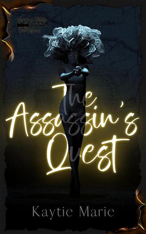 The Assassin's Quest (Femme Fatale Freakshow #1)