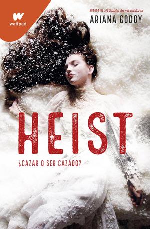 Heist by Ariana Godoy
