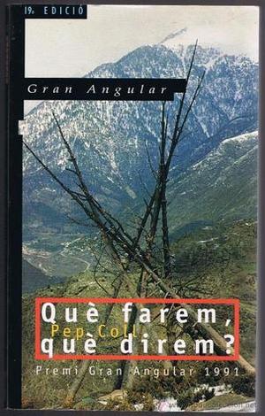 Què farem, què direm? by Pep Coll