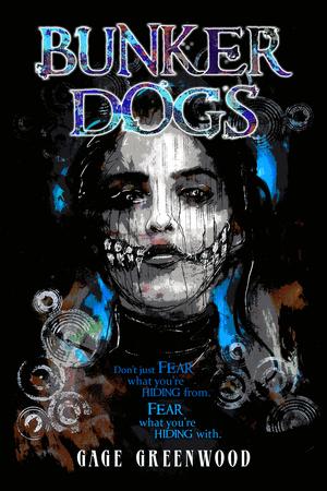 Bunker Dogs by Gage Greenwood