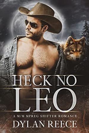 Heck No Leo by Dylan Reece
