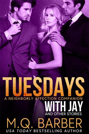 Tuesdays with Jay and Other Stories (Neighborly Affection #2.5)