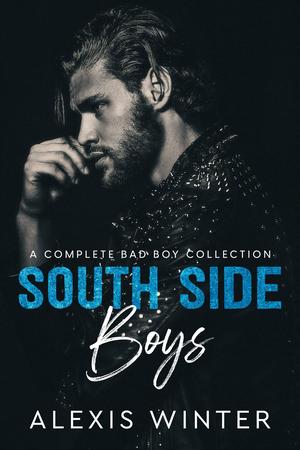 South Side Boys: A Complete Bad Boy Collection (South Side Boys #1-4)