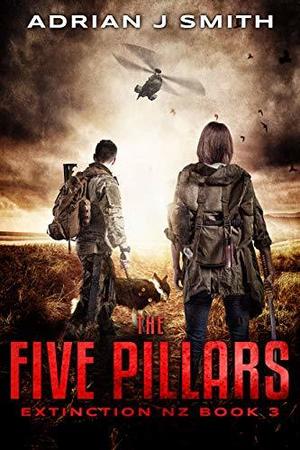 The Five Pillars by Adrian J. Smith, Nicholas Sansbury Smith
