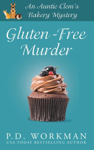 Gluten-Free Murder by P.D. Workman