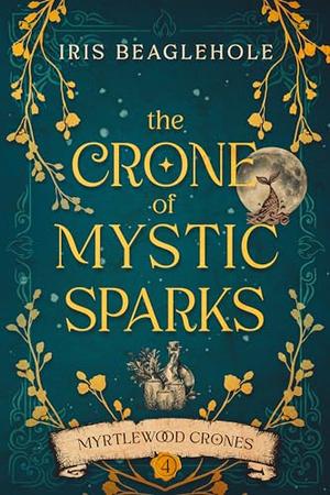 The Crone of Mystic Sparks (Myrtlewood Crones #4)