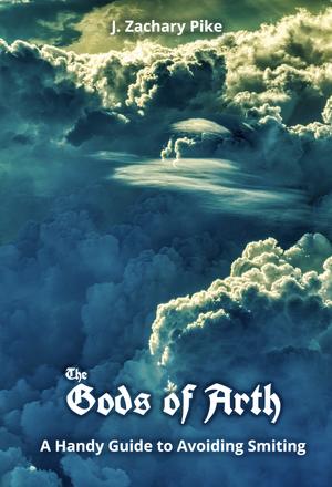 The Gods of Arth by J. Zachary Pike