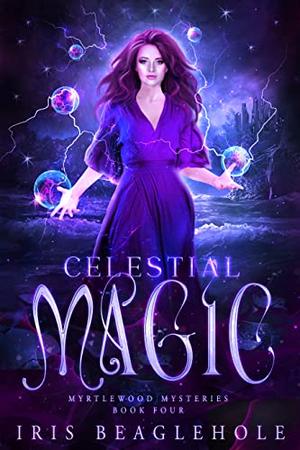 Celestial Magic (Myrtlewood Mysteries #4)
