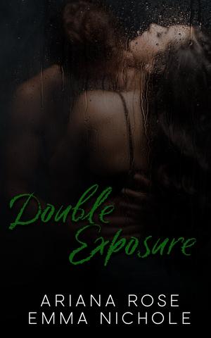 Double Exposure by Ariana Rose, Emma Nichole