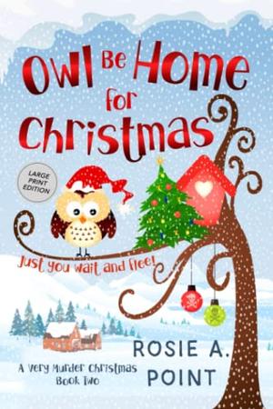 Owl Be Home for Christmas (A Very Murder Christmas #2)