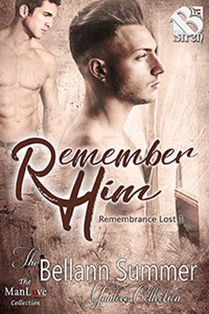 Remember Him by Bellann Summer