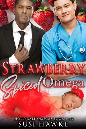 Strawberry Spiced Omega (The Hollydale Omegas #5.5)
