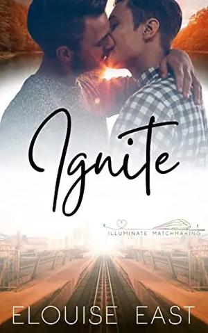 Ignite (Illuminate Matchmaking #1)
