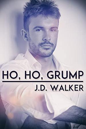 Ho, Ho, Grump by J.D. Walker
