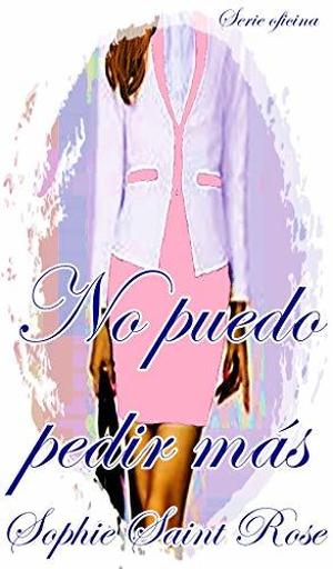 No puedo pedir más (Oficina #1)