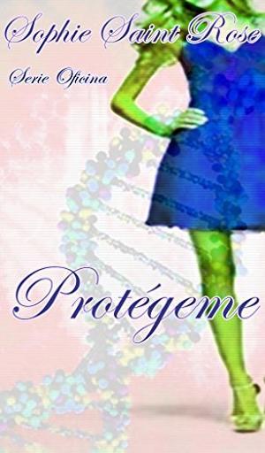 Protégeme by Sophie Saint Rose