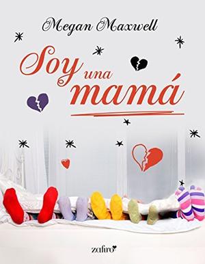Soy una mamá by Megan Maxwell