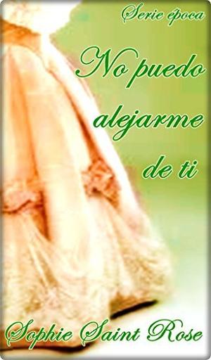 No puedo alejarme de ti (Época #1)