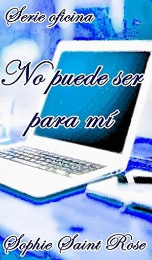 No puede ser para mí (Oficina #1)