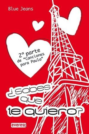 ¿Sabes que te quiero? (Canciones para Paula #2)