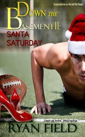 Down The Basement II: Santa Saturday by Ryan Field