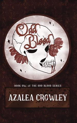 Odd Blood by Azalea Crowley