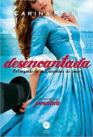 Desencantada: Entregando-se aos segredos do amor (Perdida #5)