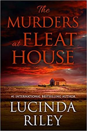 The Murders at Fleat House by Lucinda Riley