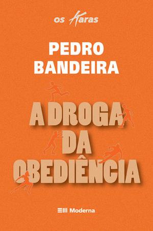 The Obedience Drug by Pedro Bandeira