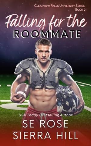 Falling for the Roommate by S.E. Rose, Sierra Hill