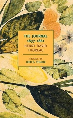 The Journal, 1837-1861 by Henry David Thoreau